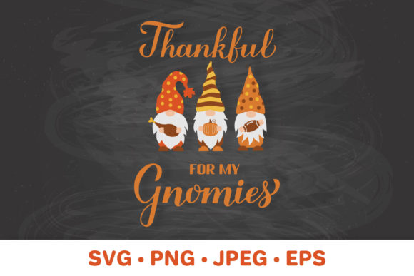 Download Thankful for My Gnomies. Thanksgiving - Premium Resources